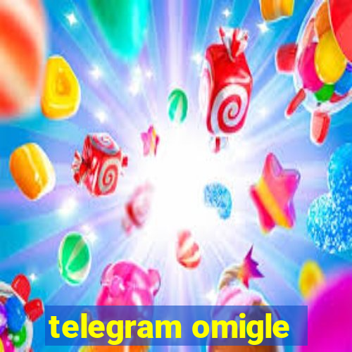 telegram omigle